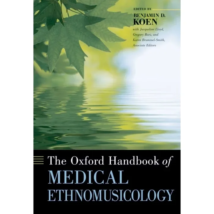 Koen, Benjamin – The Oxford Handbook of Medical Ethnomusicology