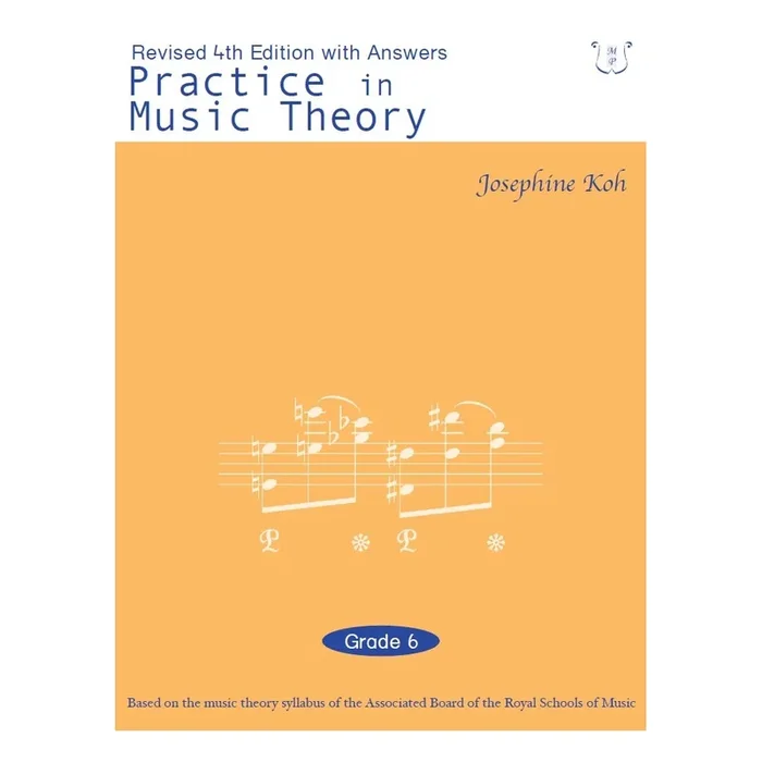 Koh, Josephine – Practice In Music Theory – Grade 6