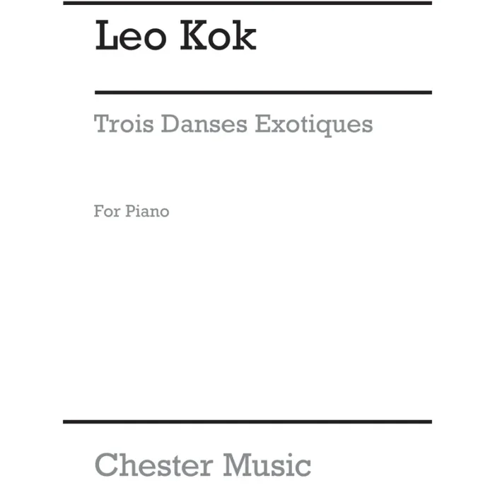 Kok, Leo – Trois Danses Exotiques For Piano