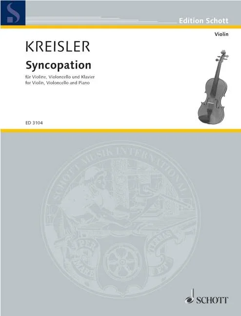 Kreisler, Fritz : Kreisler, Fritz : Syncopation, – violin, cello and piano – Schott Digital