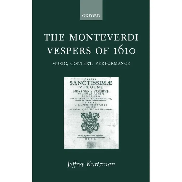 Kurtzman, Jeffrey – The Monteverdi Vespers of 1610