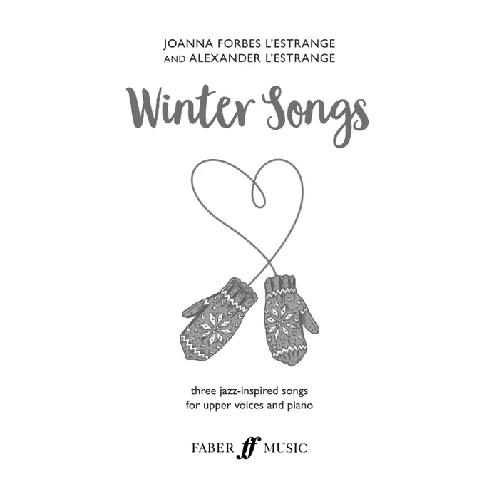L’Estrange, A & J.F. – Winter Songs. upper voices