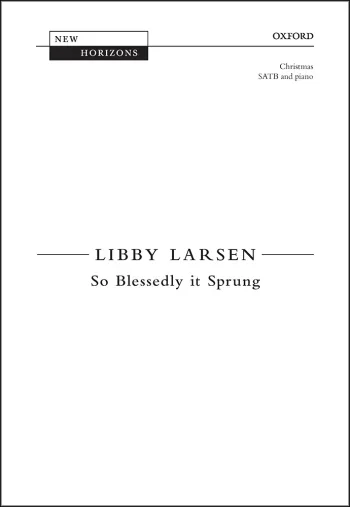 Larsen : Larsen: So Blessedly it Sprung for SATB and piano (OUP) Digital Edition