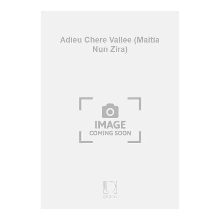 Lavie – Adieu Chere Vallee (Maitia Nun Zira)