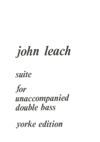 Leach : Suite: Unaccompanied Double Bass (Yorke)