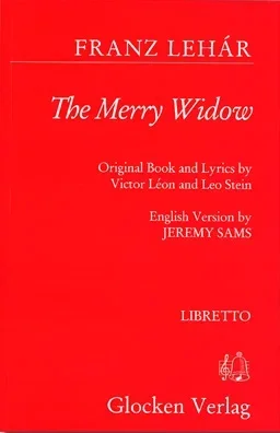 Lehar : Merry Widow: Libretto (Sams) (Glocken Verlag)