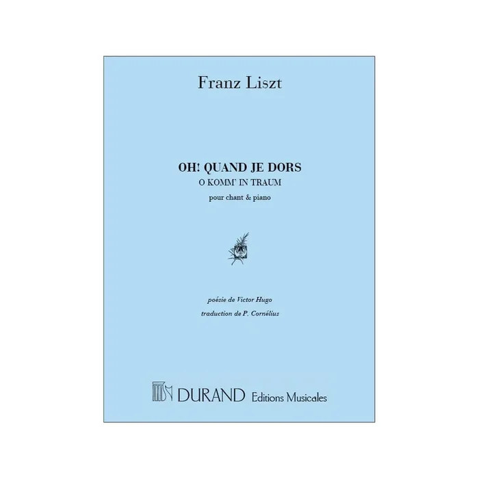 Liszt, Franz – Oh! Quand Je Dors