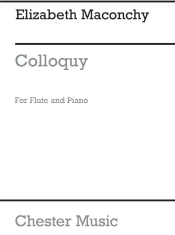 Maconchy : Colloquy : Flute And Piano (Chester)