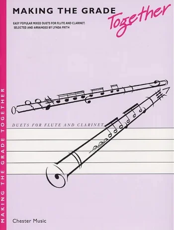 Making The Grade Together: Flute and Clarinet: Duets