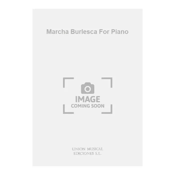 Marcha Burlesca For Piano