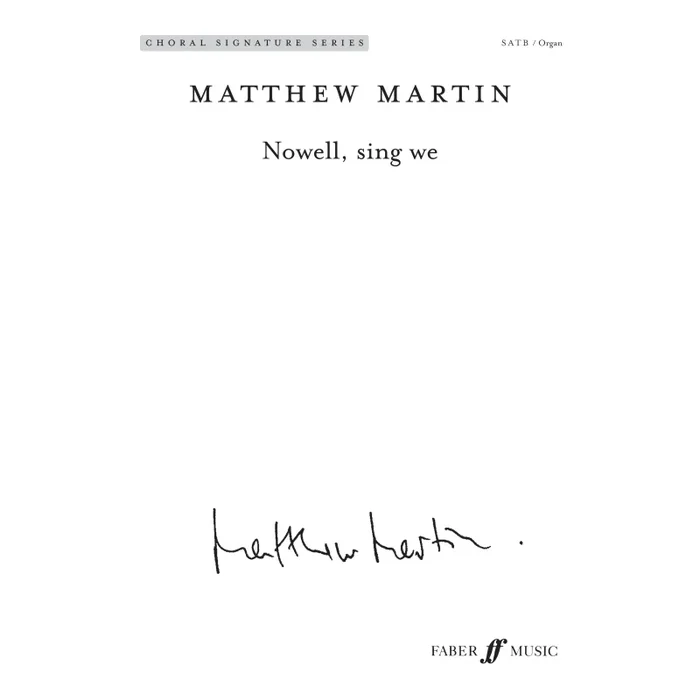 Martin, Matthew – Nowell, sing we. SATB (CSS)