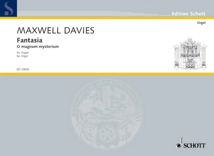Maxwell Davies, Sir Peter : Maxwell Davies, Sir Peter : Fantasia on “O Magnum Mysterium”, – organ – Schott Digital