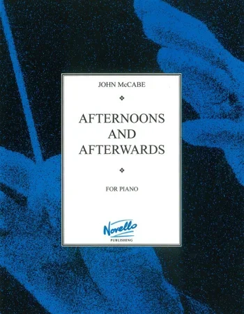 McCabe : Afternoons And Afterwards: Piano (Novello)