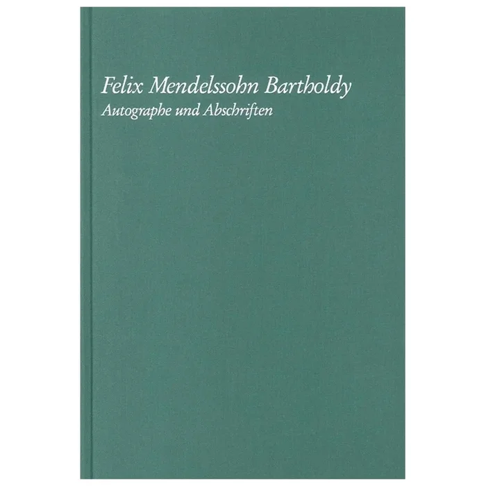 Mendelssohn – Autographe und Abschriften