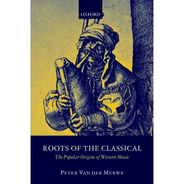 Merwe, Peter Van der – Roots of the Classical