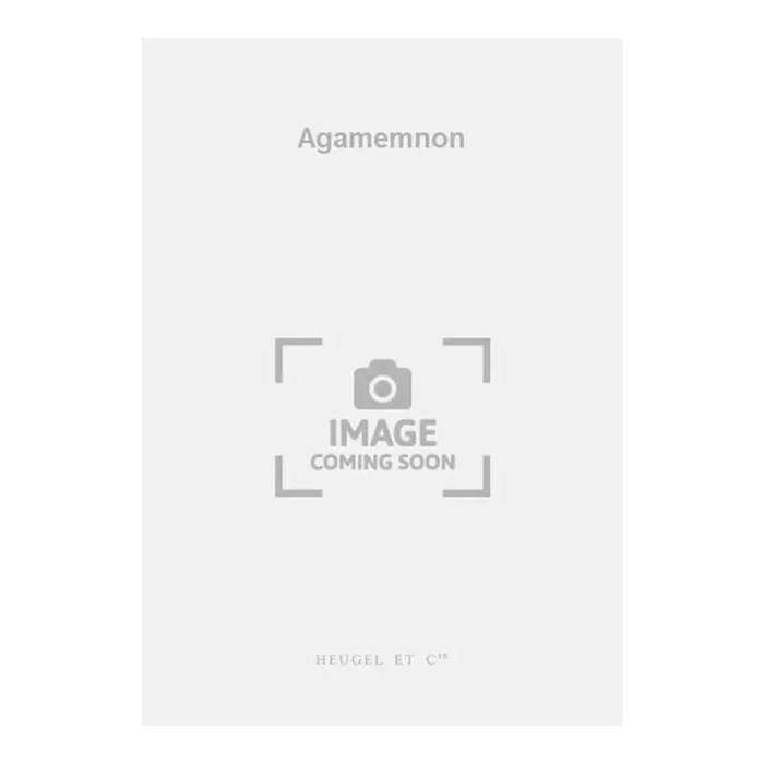 Milhaud, Darius – Agamemnon