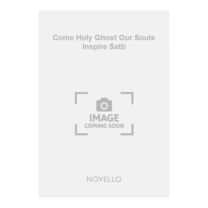 Monk, Edwin George – Come Holy Ghost Our Souls Inspire Satb