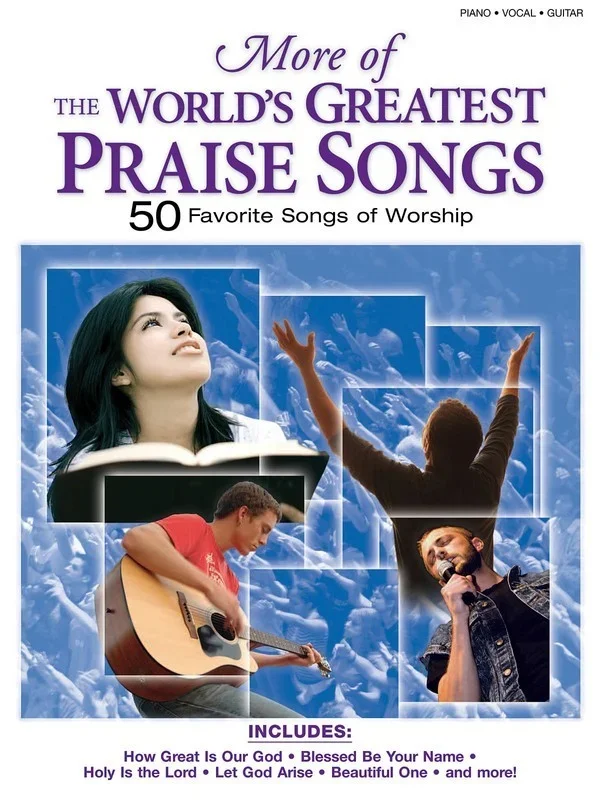 More Of The Worlds Greatest Praise Songs 50 Wors