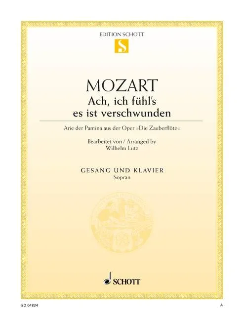 Mozart, Wolfgang Amadeus : Mozart, Wolfgang Amadeus : The Magic Flute, Aria Pamina “Ach, ich fühl’s, es ist verschwunden” – so