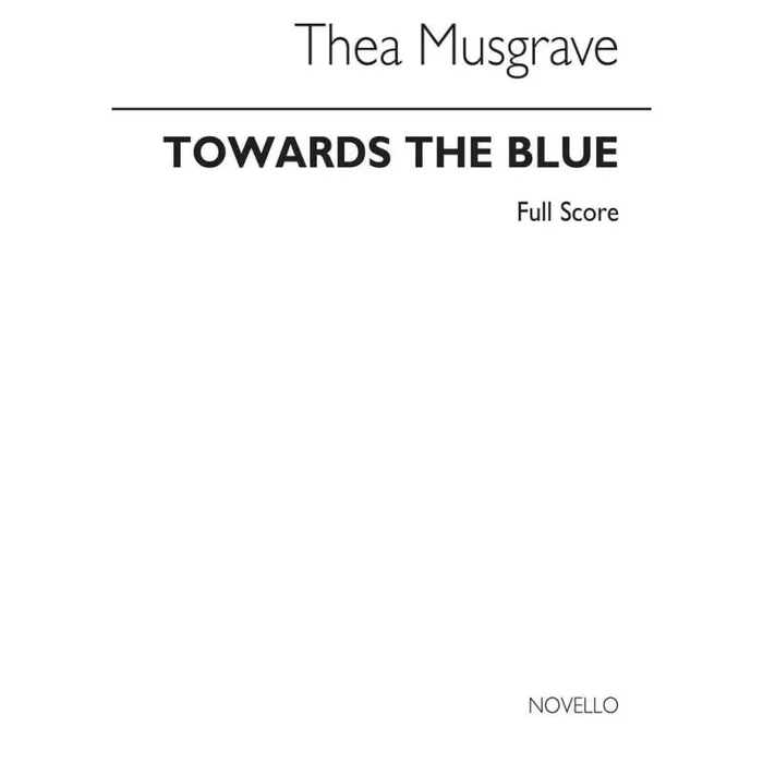 Musgrave, Thea – Towards The Blue