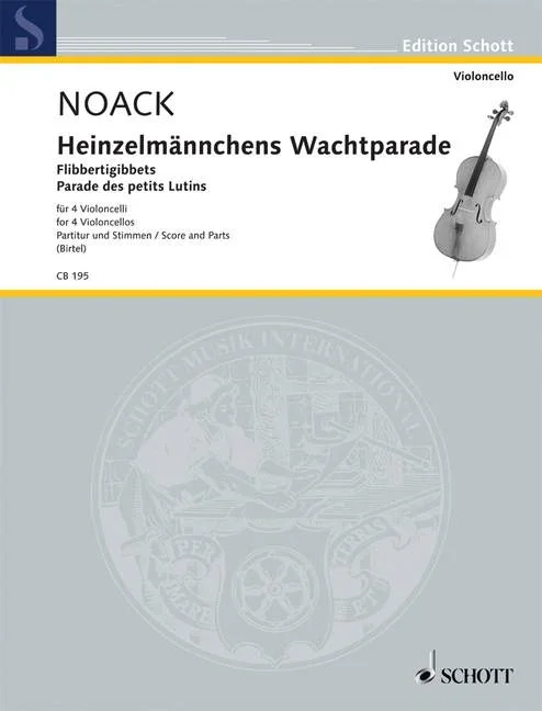 Noack, Kurt : Noack, Kurt : Flibbertigibbets, – 4 cellos – Schott Digital