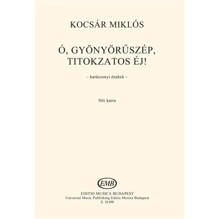 O, gyonyoruszep, titokzatos ej!