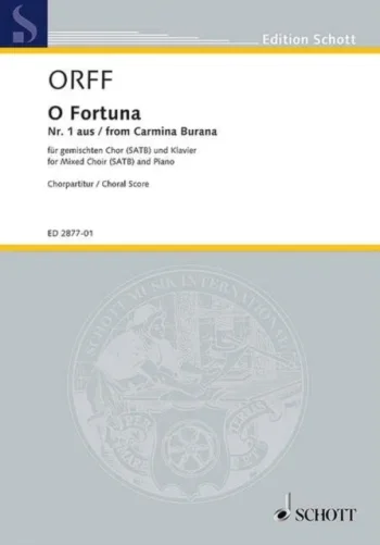 Orff : O Fortuna: No 1 Of Carmina Burana Vocal Satb (Schott)