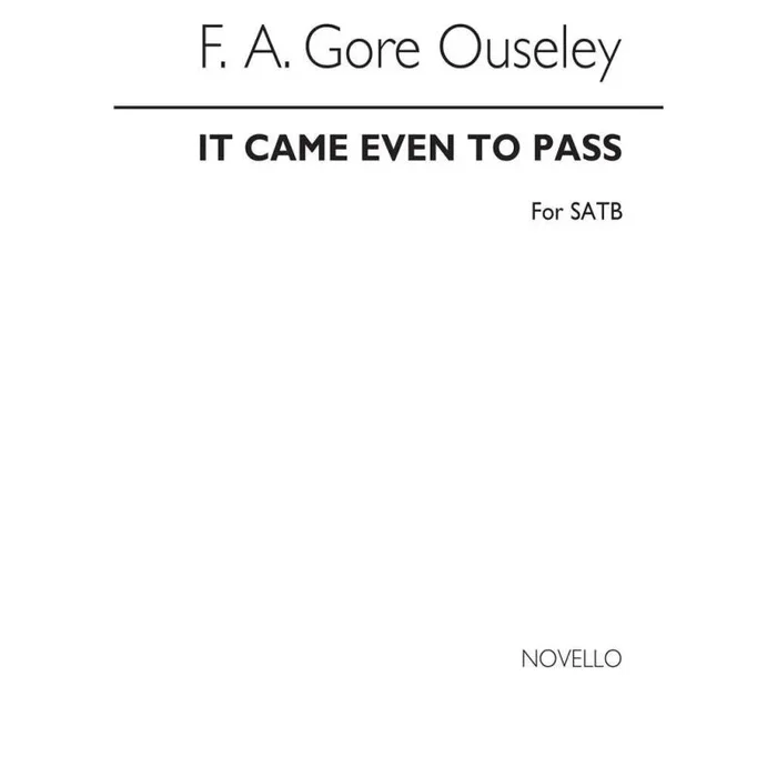 Ouseley, F.A. Gore – It Came Even To Pass