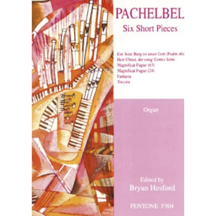 Pachelbel, Johann – Six Short Pieces – Organ
