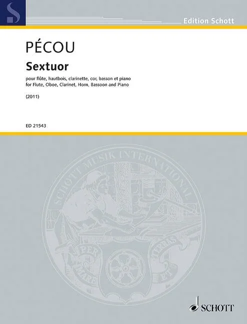 Pécou, Thierry : Pécou, Thierry : Sextuor, for Flute, Oboe, Clarinet, Horn, Bassoon and Piano – flute, oboe, clarine