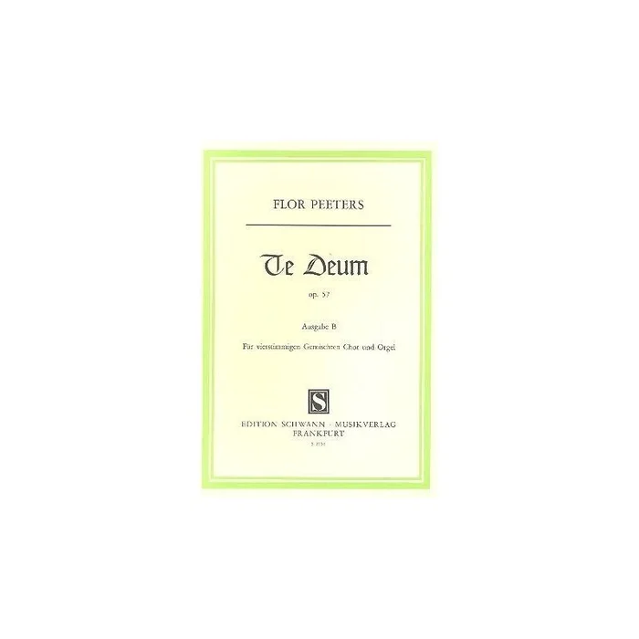 Peeters, Flor – Te Deum Op.57b for mixed choir & organ