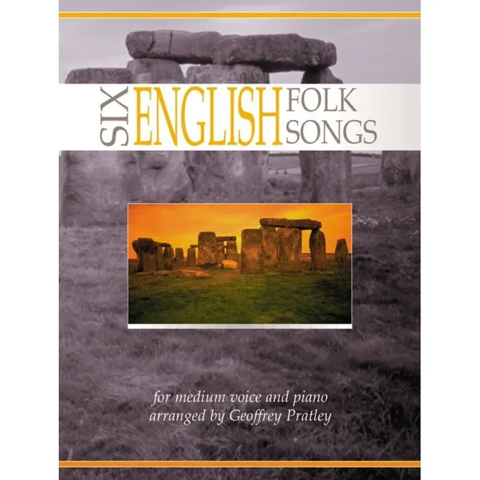 Pratley, Geoffrey – Six English Folk Songs