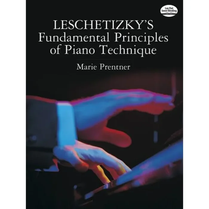 Prentner, Marie – Leschetizky’s Fundamental Principles Of Piano