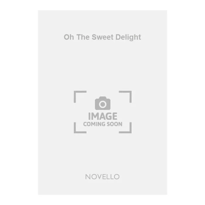 Purcell, Henry – Oh The Sweet Delight