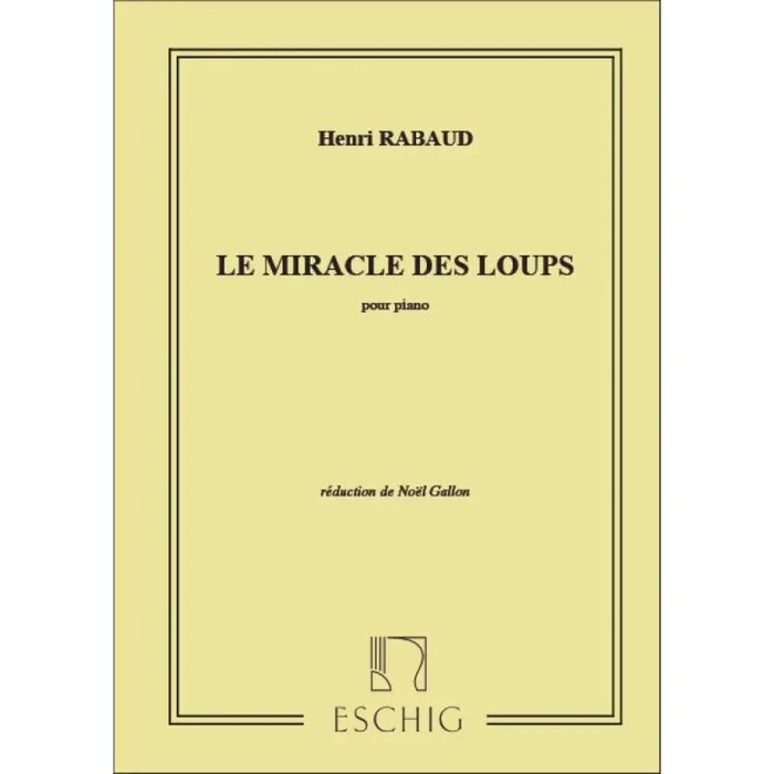 Rabaud, Henri – Le Miracle Des Loups Piano