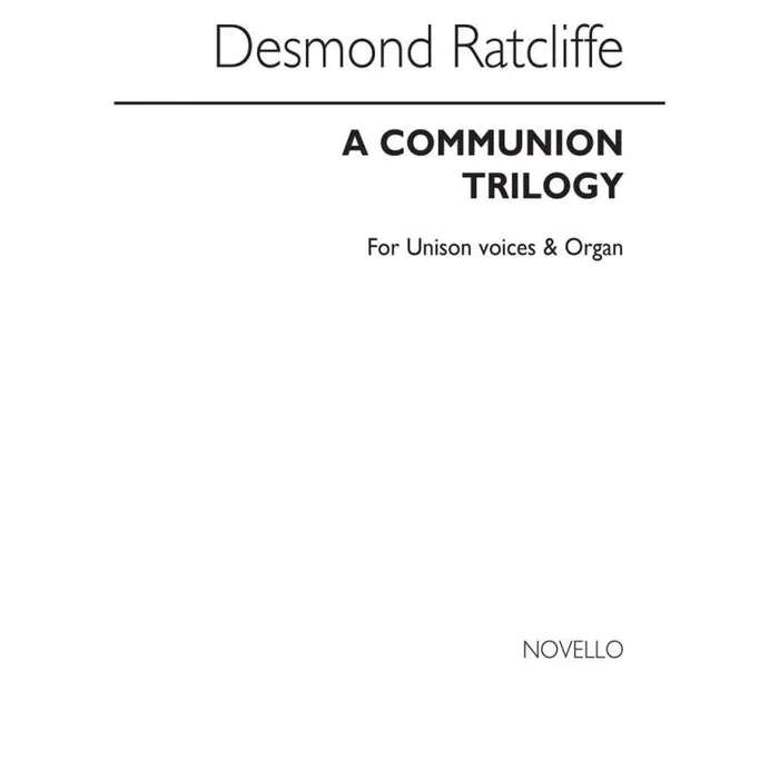 Ratcliffe, Desmond – Communion Trilogy Organ