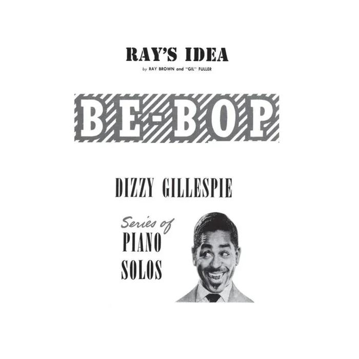 Ray’s Idea Bebop Dizzy Gillespie Series