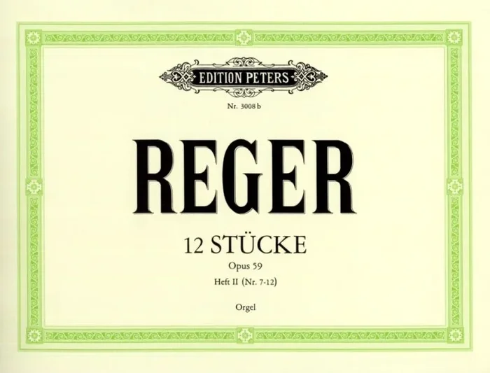 Reger: 12 Organ Pieces, Op. 59 – Volume 2 (Nos. 7-12)