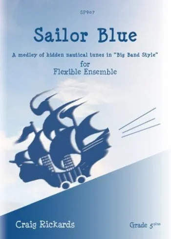 Rickards : Sailor Blue: Hidden Natical Tunes For Flexible Ensemble