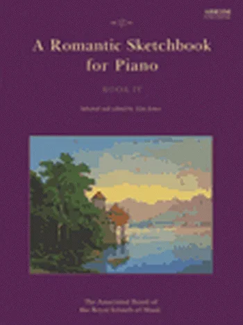 Romantic Sketchbook: Book 4: Piano (ABRSM)