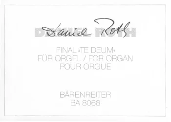 Roth : Final: Te Deum (1981). : Organ: (Barenreiter)