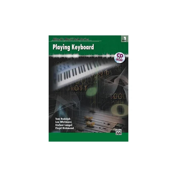 Rudolph, Tom – Alfred’s Music Tech Series, Bk 1: Playing Keyboard