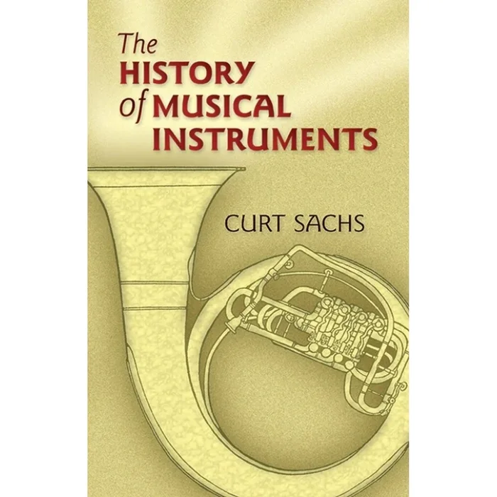 Sachs, Curt – The History Of Musical Instruments