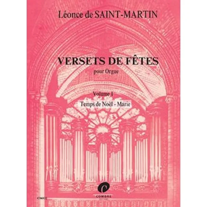 Saint-Martin, Leonce de – Versets de Fetes Vol. 1