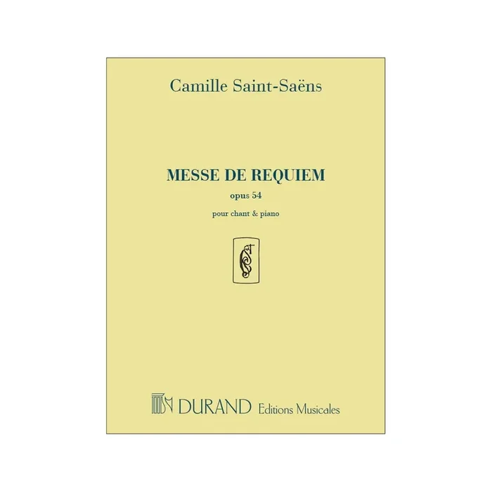 Saint-Saëns, Camille – Messe De Requiem Opus 54
