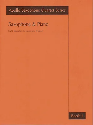 Saxophone and Piano Book 1: Apollo Saxophone Quartet Series (Astute)