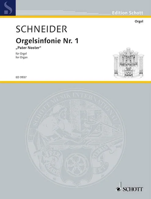 Schneider, Enjott : Schneider, Enjott : Organ Symphony No. 1, “Pater noster” – organ – Schott Digital