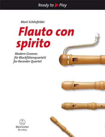 Schoenfelder : Flauto con spirito. Modern Grooves for Recorder Quartet. : Recorder Quartet: (Barenreiter)
