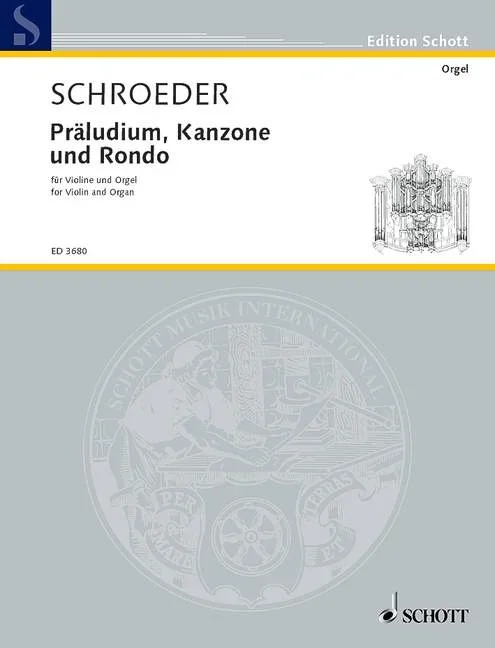 Schroeder, Hermann : Schroeder, Hermann : Präludium, Kanzone und Rondo, – violin and organ – Schott Digital
