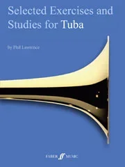 Selected Technical Exercises and Studies for Tuba (E flat) Grade 8 – Tuba – Faber Digital